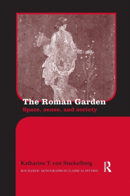 Book cover of: Roman Garden. By: Katharine T. von Stackelberg