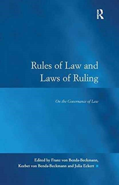 Book cover of: Rules of Law and Laws of Ruling. By: Franz von Benda-Beckmann