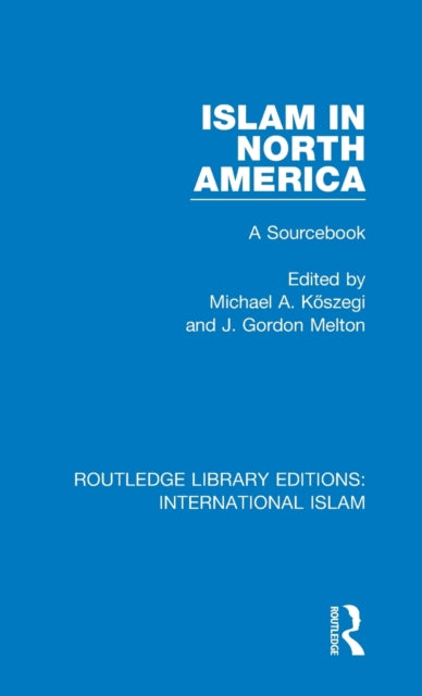 Book cover of: Islam in North America. By: Michael A. Köszegi