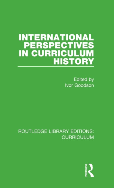 Book cover of: International Perspectives in Curriculum History. By: Ivor Goodson