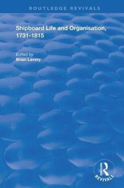 Book cover of: Shipboard Life and Organisation, 1731-1815. By: Brian Lavery