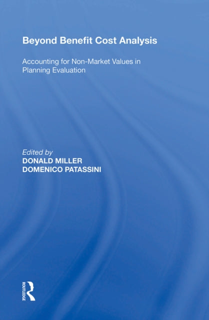 Book cover of: Beyond Benefit Cost Analysis. By: Donald Miller