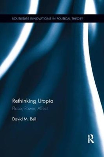 Book cover of: Rethinking Utopia. By: David M. Bell
