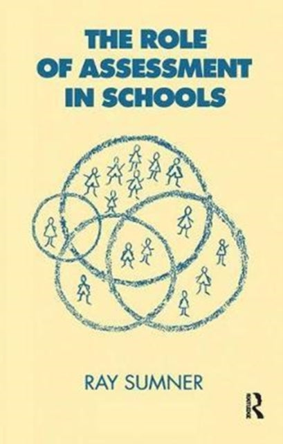 Book cover of: Role of Assessment in Schools. By: Ray Sumner