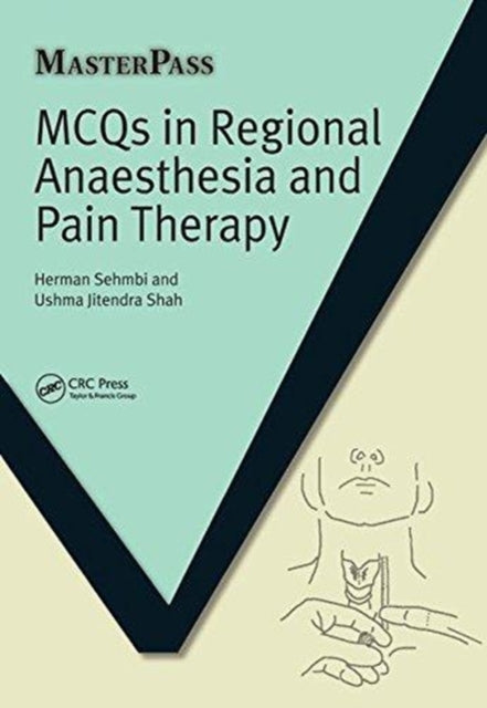 Book cover of: MCQs in Regional Anaesthesia and Pain Therapy. By: Herman Sehmbi