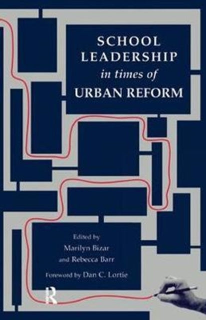 Book cover of: School Leadership in Times of Urban Reform. By: Marilyn Bizar