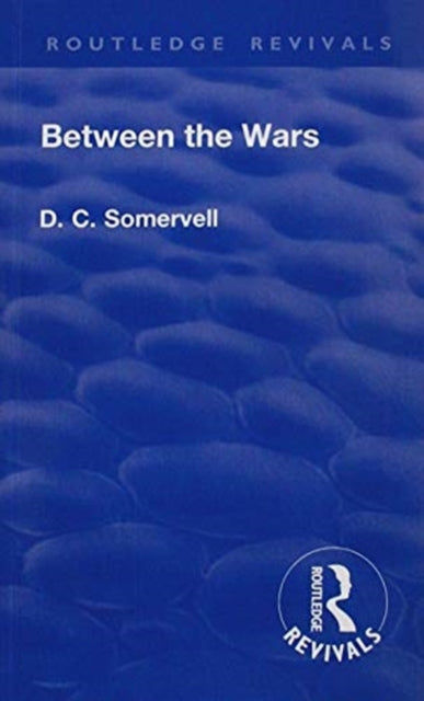 Book cover of: Revival: Between the Wars (1948). By: David Churchill Somervell