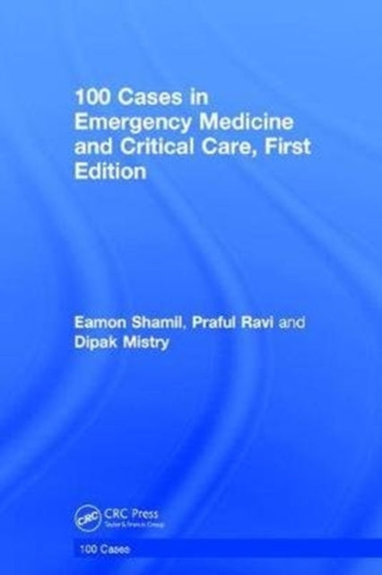 Book cover of: 100 Cases in Emergency Medicine and Critical Care. By: Eamon Shamil