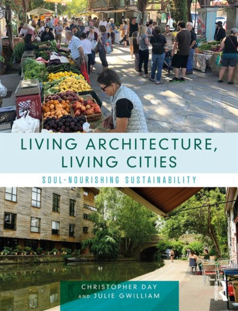 Book cover of: Living Architecture, Living Cities. By: Christopher Day