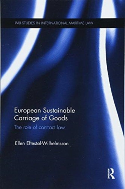 Book cover of: European Sustainable Carriage of Goods. By: Ellen Eftestøl-Wilhelmsson