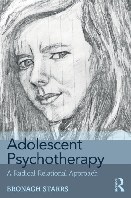 Book cover of: Adolescent Psychotherapy. By: Bronagh Starrs
