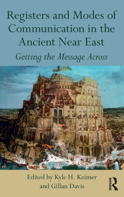 Book cover of: Registers and Modes of Communication in the Ancient Near East. By: Kyle H. Keimer