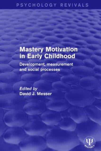 Book cover of: Mastery Motivation in Early Childhood. By: David J. Messer