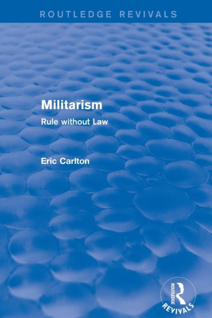 Book cover of: Revival: Militarism (2001). By: Eric Carlton