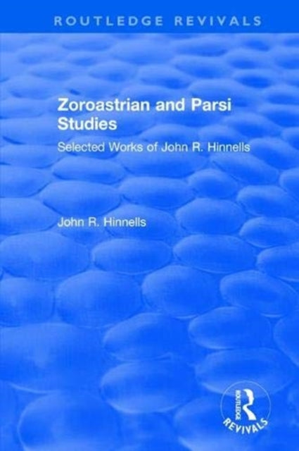 Book cover of: Zoroastrian and Parsi Studies. By: John R. Hinnells