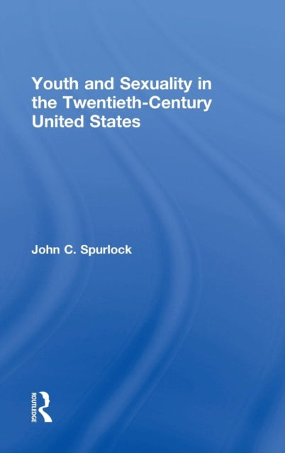 Book cover of: Youth and Sexuality in the Twentieth-Century United States
