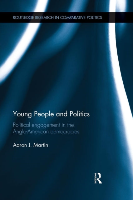 Book cover of: Young People and Politics. By: Aaron Martin