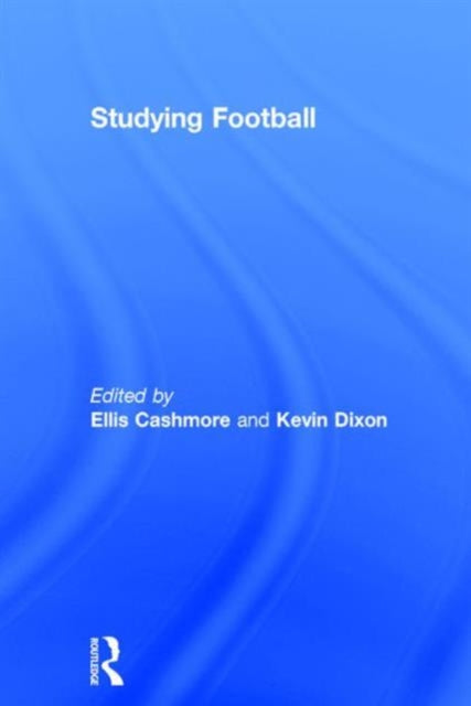 Book cover of: Studying Football. By: Ellis Cashmore