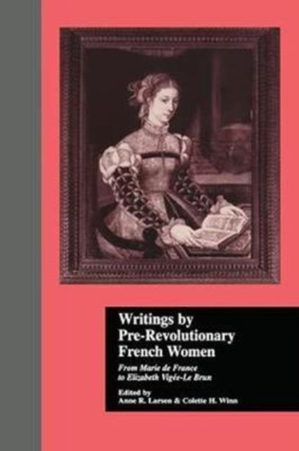 Book cover of: Writings by Pre-Revolutionary French Women. By: Colette H. Winn