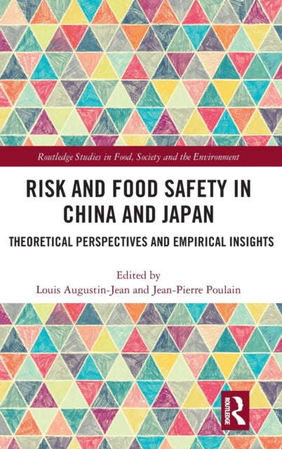 Book cover of: Risk and Food Safety in China and Japan. By: Louis Augustin-Jean