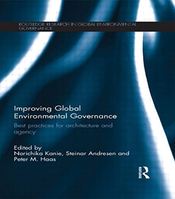 Book cover of: Improving Global Environmental Governance. By: Norichika Kanie