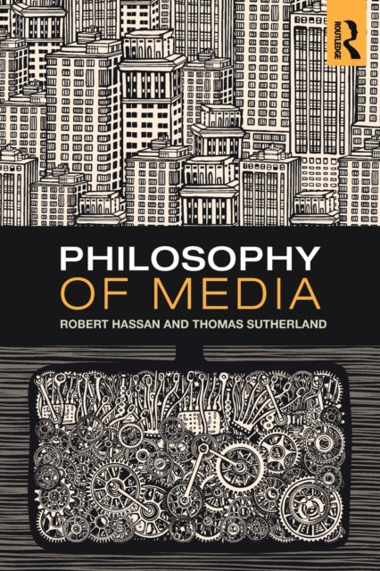 Book cover of: Philosophy of Media. By: Robert Hassan