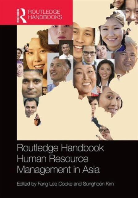 Book cover of: Routledge Handbook of Human Resource Management in Asia. By: Fang Lee Cooke