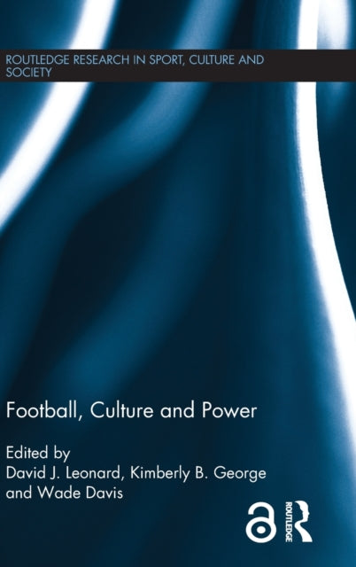 Book cover of: Football, Culture and Power. By: David J. Leonard