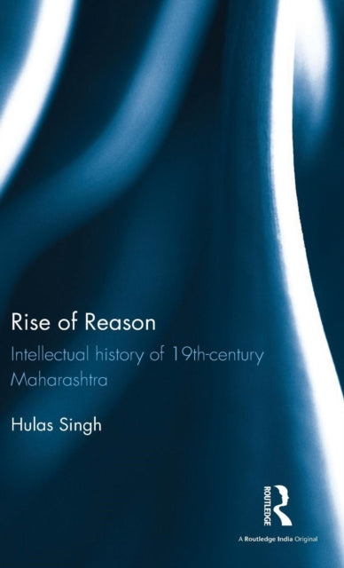 Book cover of: Rise of Reason. By: Hulas Singh