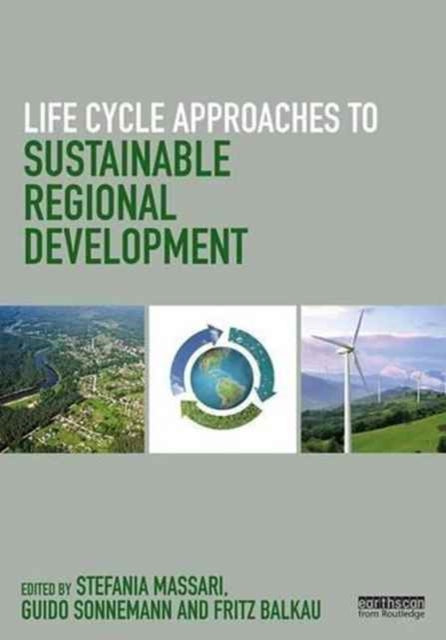 Book cover of: Life Cycle Approaches to Sustainable Regional Development. By: Stefania Massari