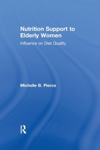 Book cover of: Nutrition Support to Elderly Women. By: Michell Pierce
