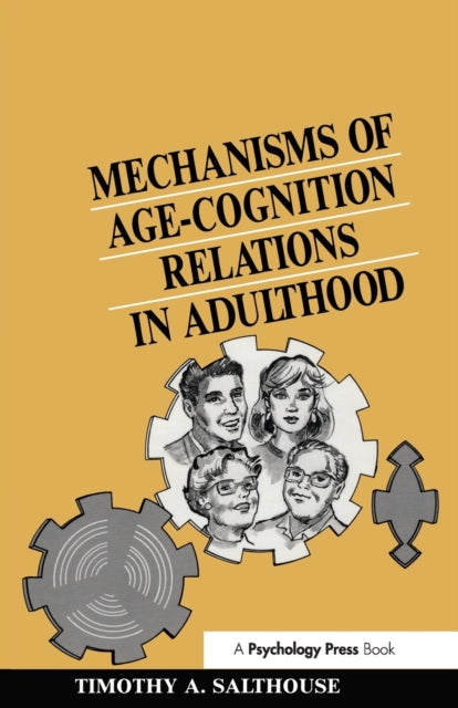 Book cover of: Mechanisms of Age-cognition Relations in Adulthood. By: Timothy A. Salthouse