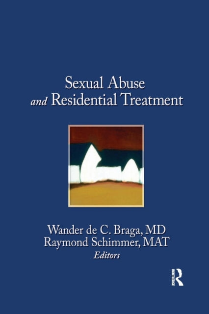 Book cover of: Sexual Abuse in Residential Treatment. By: Wander Braga