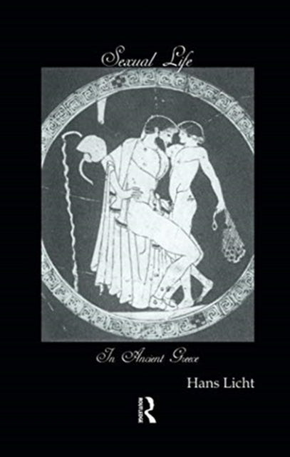 Book cover of: Sexual Life In Ancient Greece. By: . Licht