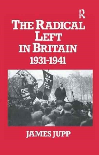 Book cover of: Radical Left in Britain. By: James Jupp