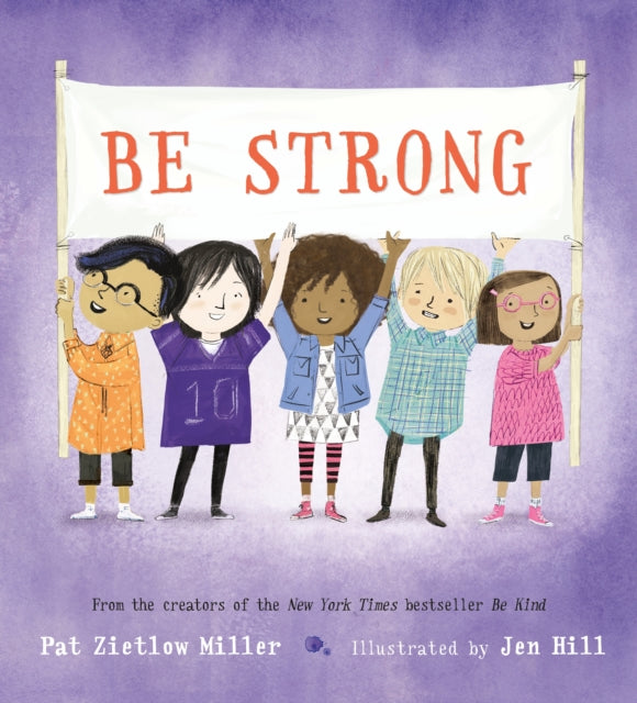 Book cover of: Be Strong. By: Pat Zietlow Miller