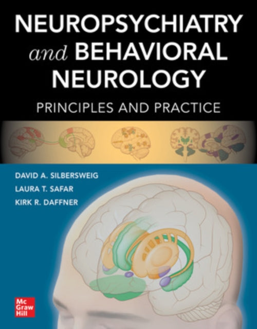 Book cover of: Neuropsychiatry and Behavioral Neurology: Principles and Practice. By: David Silbersweig