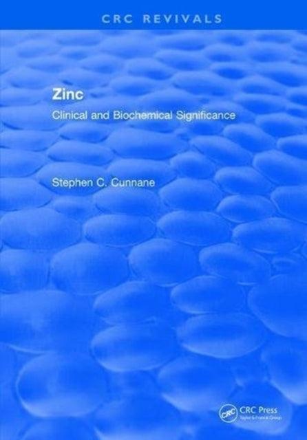 Book cover of: Zinc Clinical and Biochemical Significance. By: Stephen C. Cunnane
