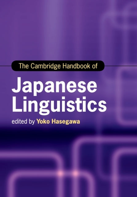 Book cover of: Cambridge Handbook of Japanese Linguistics. By: Yoko Hasegawa