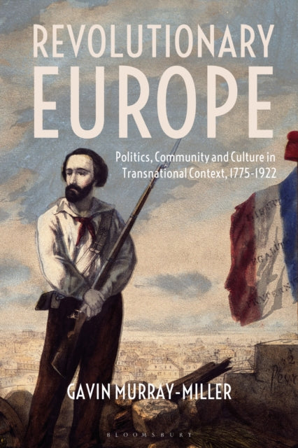 Book cover of: Revolutionary Europe. By: Gavin Murray-Miller