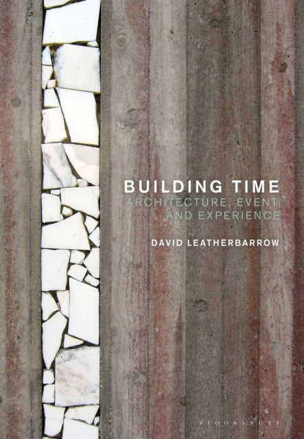 Book cover of: Building Time. By: David Leatherbarrow
