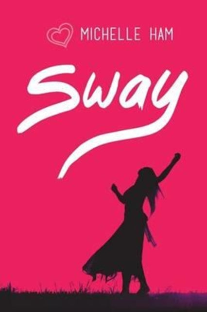 Book cover of: Sway. By: Michelle Ham