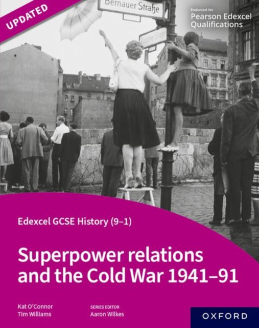 Book cover of: Edexcel GCSE History (9-1): Superpower relations and the Cold War 1941-91 Student Book. By: Aaron Wilkes