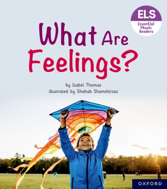 Book cover of: Essential Letters and Sounds: Essential Phonic Readers: Oxford Reading Level 5: What Are Feelings?. By: Isabel Thomas