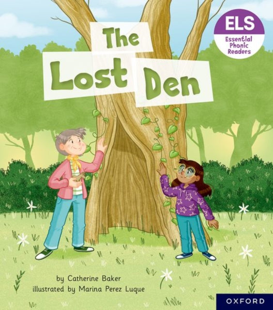 Book cover of: Essential Letters and Sounds: Essential Phonic Readers: Oxford Reading Level 5: The Lost Den. By: Catherine Baker