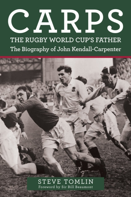 Book cover of: Carps: The Rugby World Cup's Father. By: Steve Tomlin