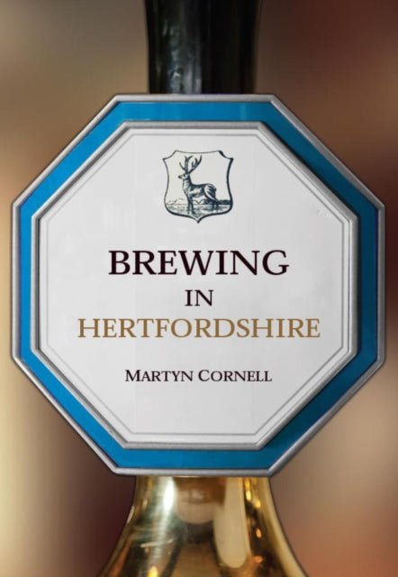 Book cover of: Brewing in Hertfordshire. By: Martyn Cornell