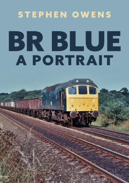 Book cover of: BR Blue: A Portrait. By: Stephen Owens