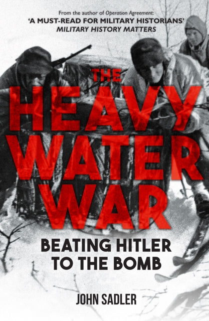 Book cover of: Heavy Water War. By: John Sadler