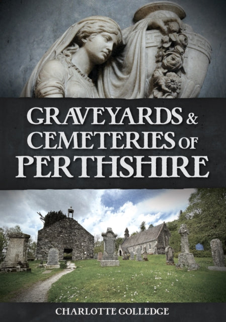Book cover of: Graveyards and Cemeteries of Perthshire